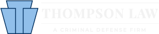 Thompson Law | A Criminal Defense Firm